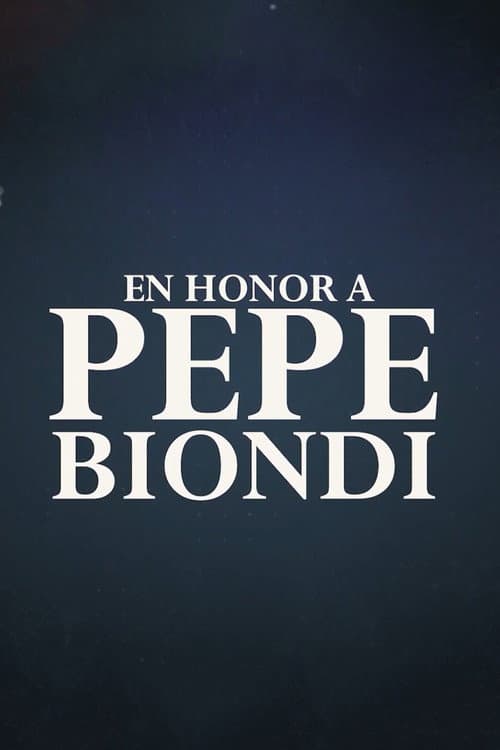 En honor a Pepe Biondi (2025) poster