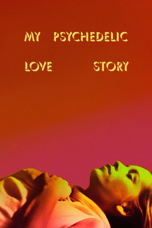 My Psychedelic Love Story (2020) poster