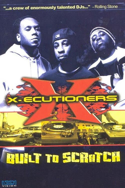 The X-Ecutioners: Built to Scratch (2004) poster