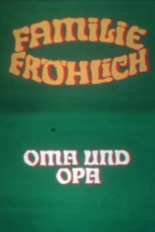 Oma und Opa - Familie Fröhlich (1973) poster