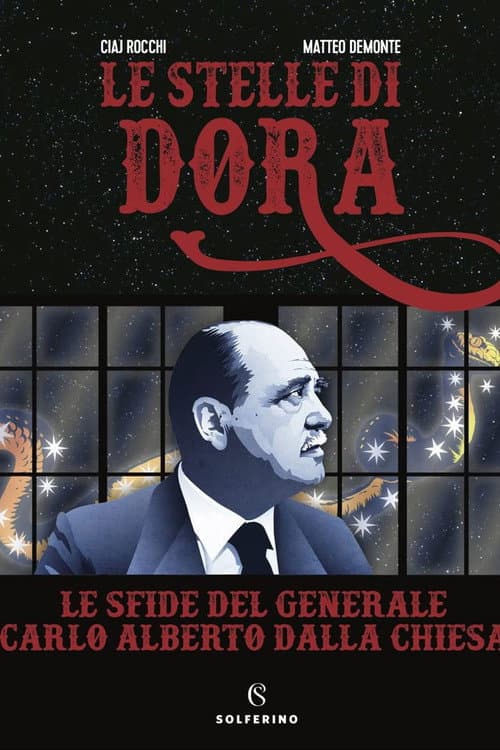Le stelle di Dora - Le sfide del Generale Carlo Alberto Dalla Chiesa (2023) poster