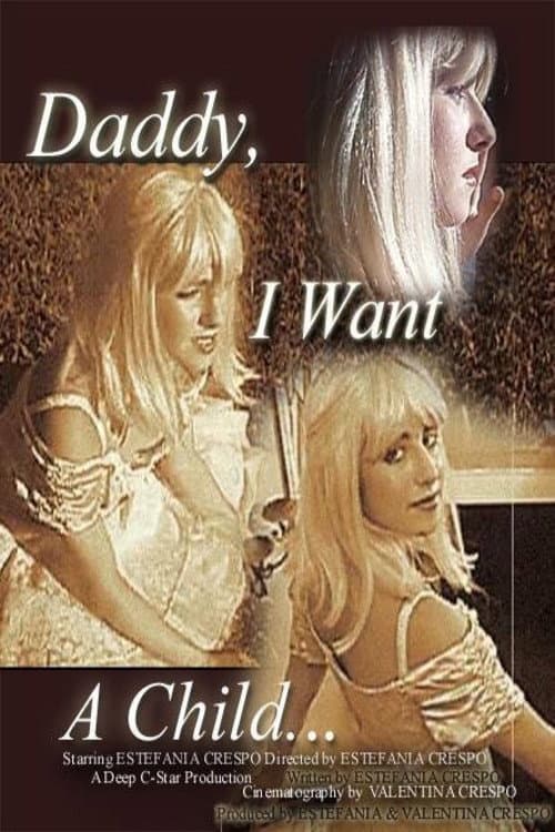 Daddy I Want a Child (2006) poster