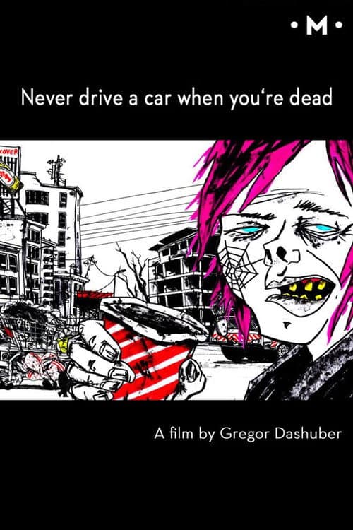 Never Drive a Car When You're Dead (2009) poster