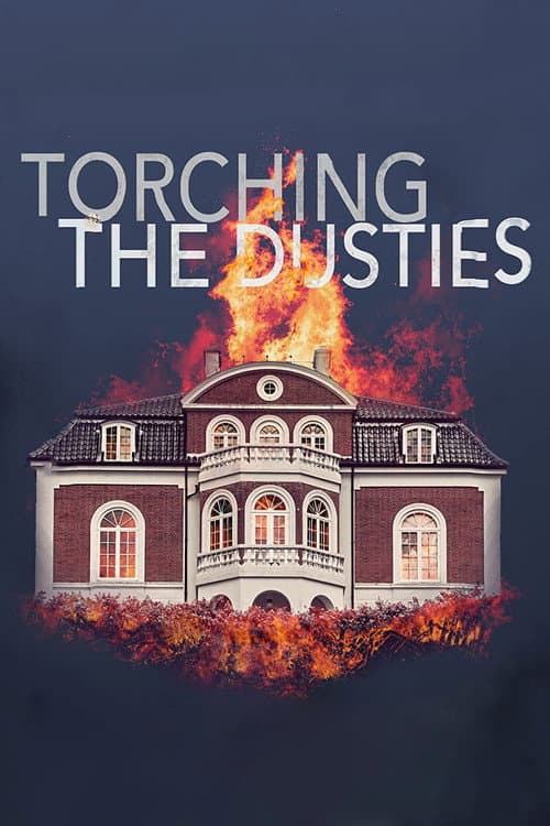 Torching the Dusties (2019) poster