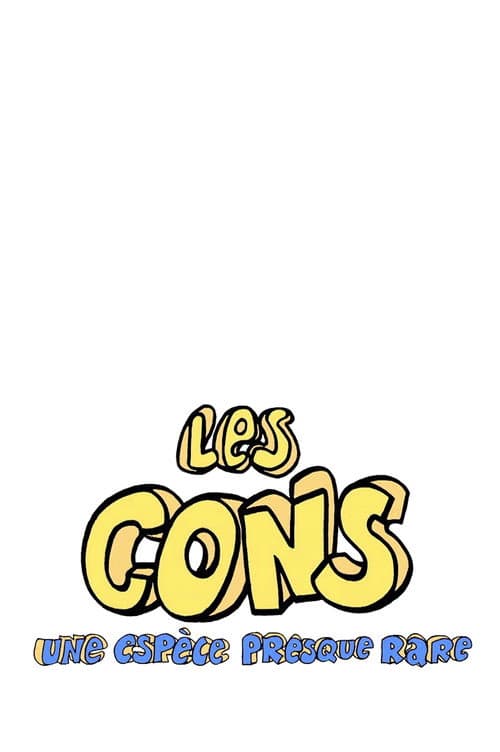 Les Cons… une espèce presque rare (2018) poster