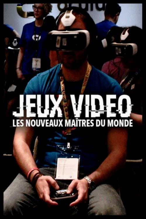 Jeux vidéo: Les nouveaux maîtres du monde (2016) poster