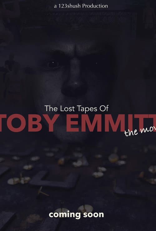 The Lost Tapes Of Toby Emmitt: The Movie (2022) poster