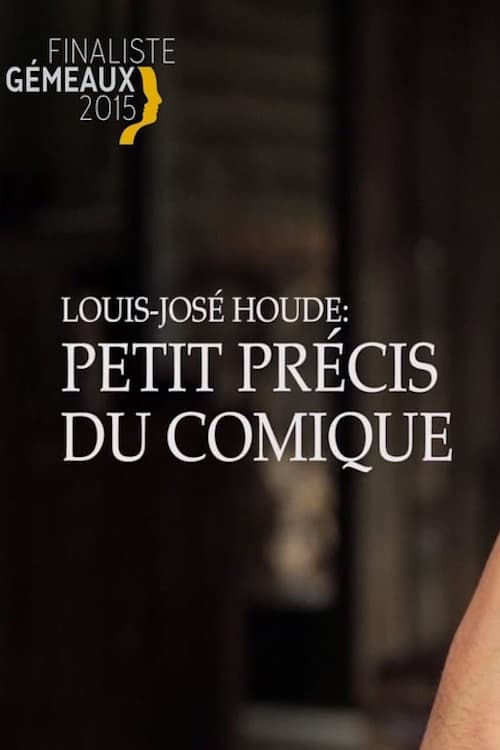 Louis-José Houde : Petit précis du comique (2016) poster