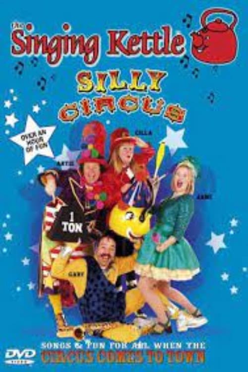 The Singing Kettle: Silly Circus (2001) poster