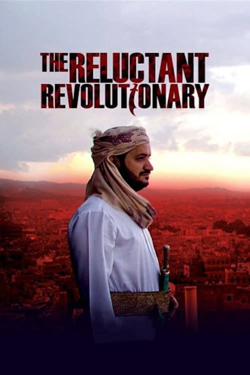 Yemen's Reluctant Revolutionary (2012) poster