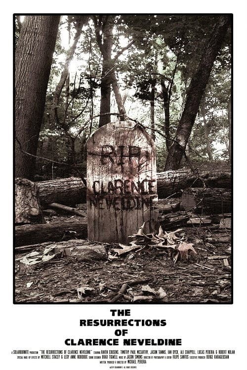 The Resurrections of Clarence Neveldine (2014) poster