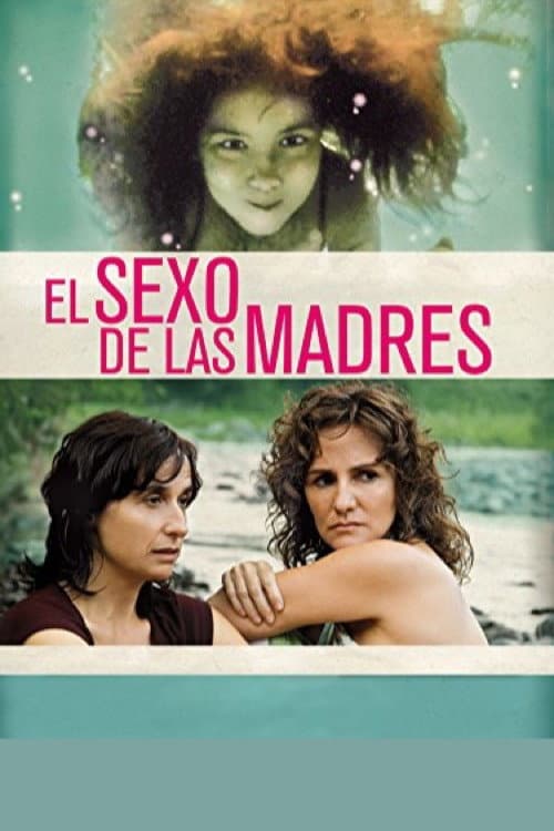 El sexo de las madres (2012) poster