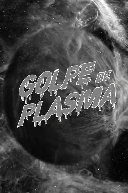 Golpe de Plasma (2019) poster