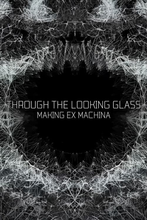 Through the Looking Glass: Making 'Ex Machina' (2015) poster