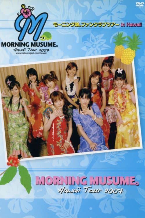 Hawaii FC Tour 2007 ～モーニング娘。～ (2007) poster
