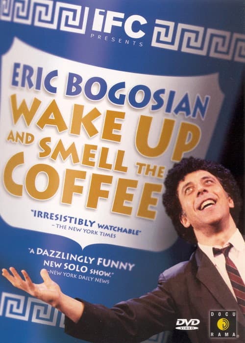 Eric Bogosian: Wake Up and Smell the Coffee (2001) poster