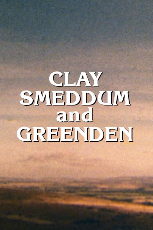Clay, Smeddum and Greenden (1976) poster