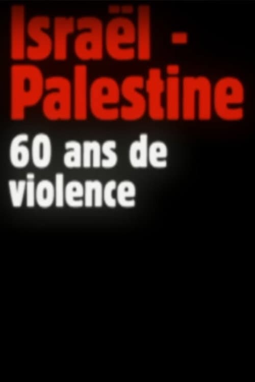 Israël-Palestine, 60 ans de violence (2008) poster
