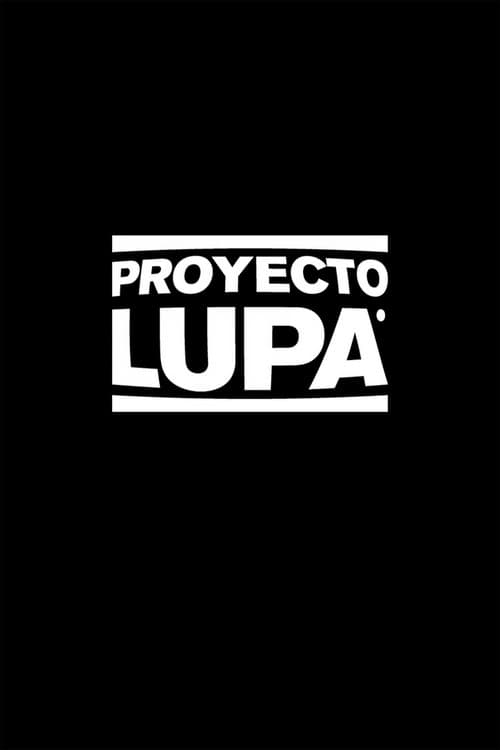 Proyecto Lupa: Especial (2023) poster