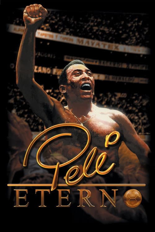Pelé Eterno (2004) poster