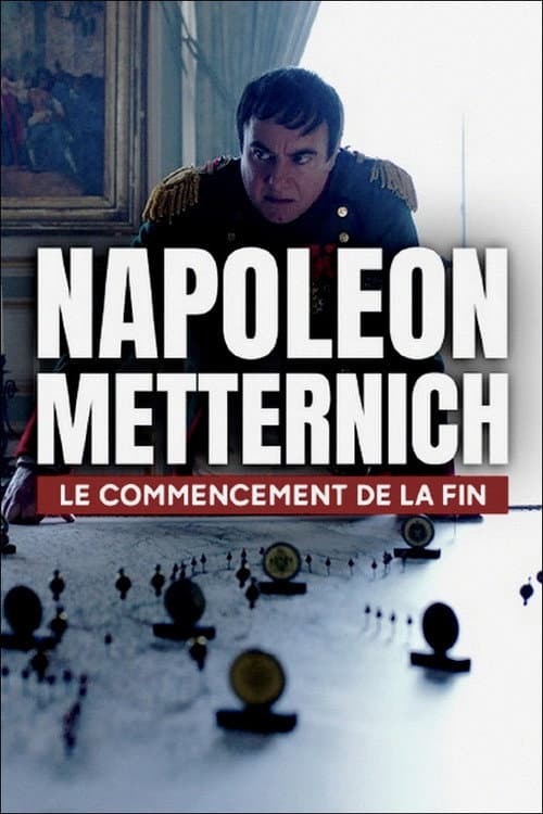 Napoleon – Metternich: Der Anfang vom Ende (2021) poster