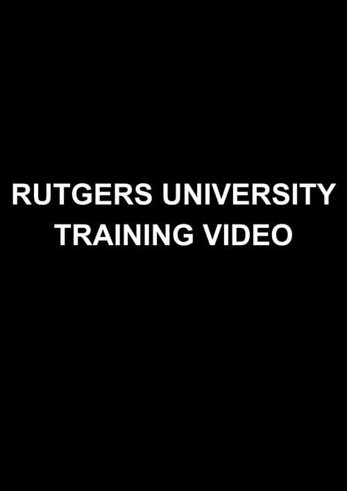 Rutgers University Training Video (2024) poster