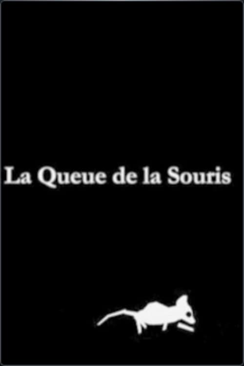 La Queue de la Souris (2007) poster