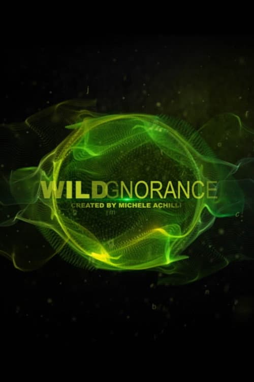 Wildgnorance (2012) poster