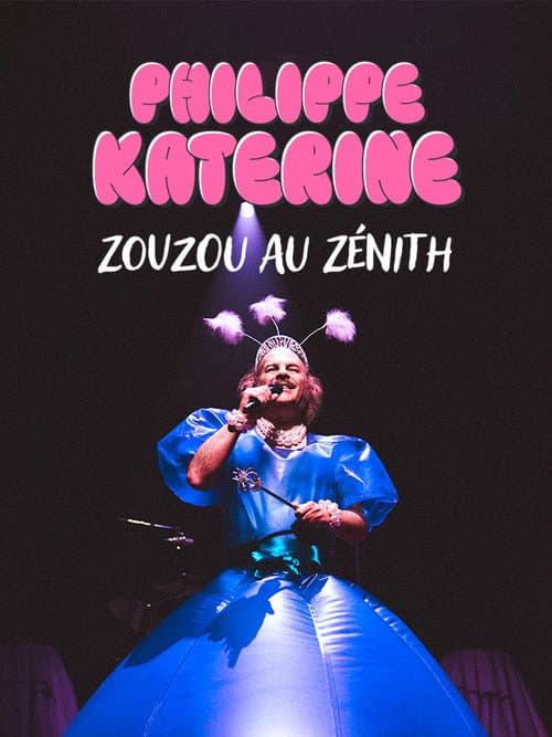 Philippe Katerine : Zouzou au Zénith (2025) poster