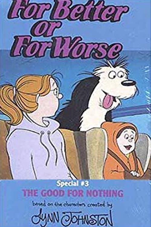 For Better Or For Worse: The Good For Nothing (1993) poster