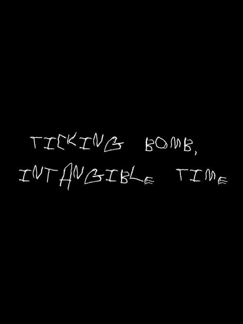 Ticking Bomb, Intangible Time (2022) poster
