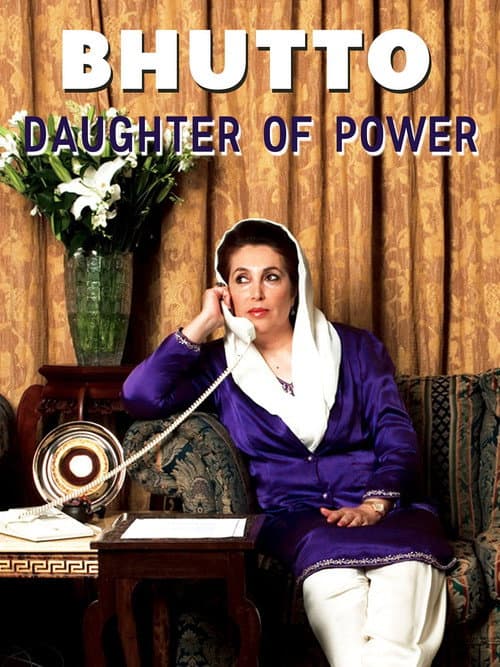 Benazir Bhutto - Tochter der Macht (2005) poster