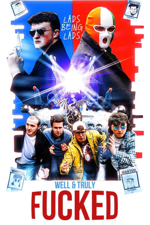 Lads Being Lads: Well & Truly Fucked () poster