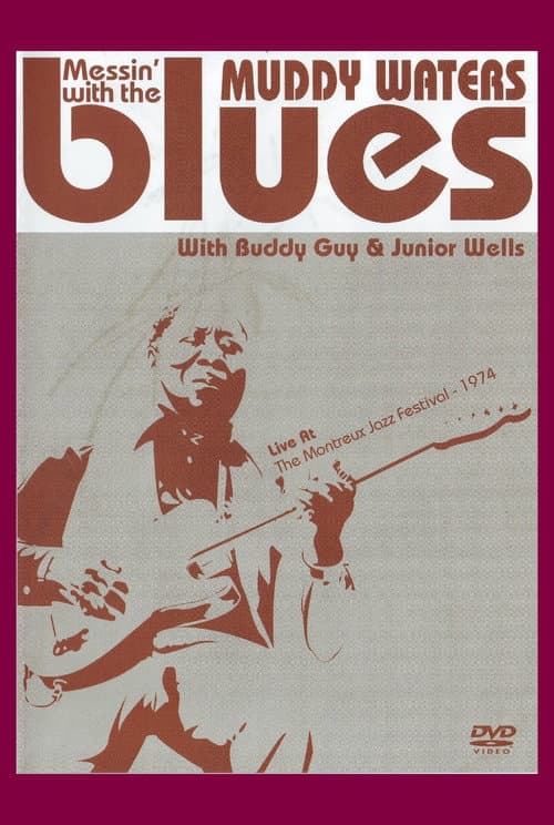 Muddy Waters: Messin' With The Blues (2004) poster