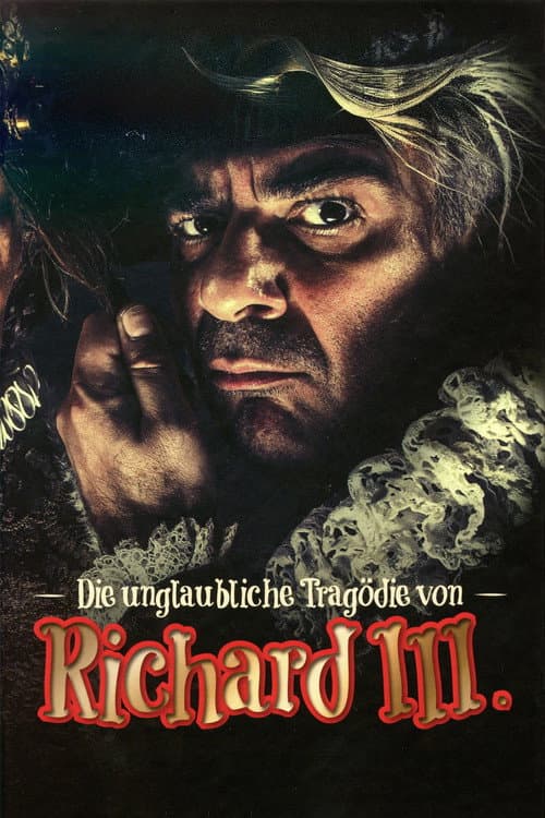 Die unglaubliche Tragödie von Richard III (2015) poster