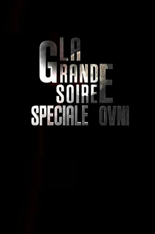 La Grande Soiree Speciale OVNI (2009) poster