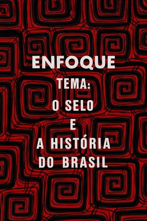 Enfoque: o selo e a história do Brasil (1974) poster