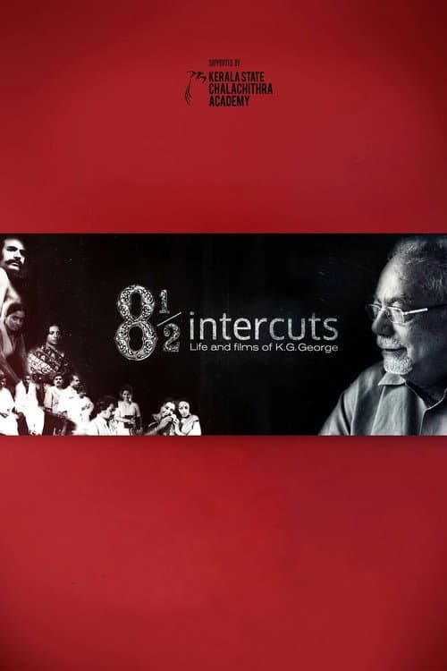 8½ Intercuts : Life and Films of K.G. George (2017) poster