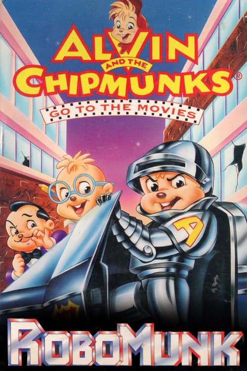 Alvin and the Chipmunks Go to the Movies: Robomunk (1995) poster