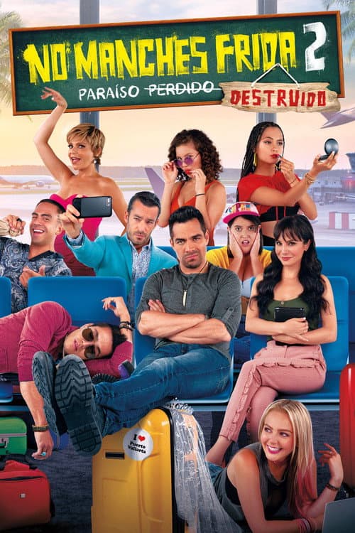 No manches, Frida 2: paraíso destruido (2019) poster