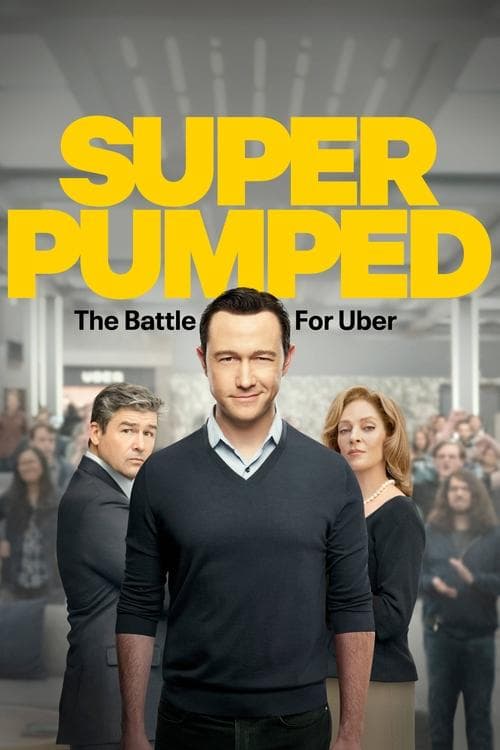 Super Pumped: The Battle for Uber (2022) poster