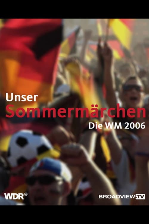 Unser Sommermärchen - Die WM 2006 (2024) poster