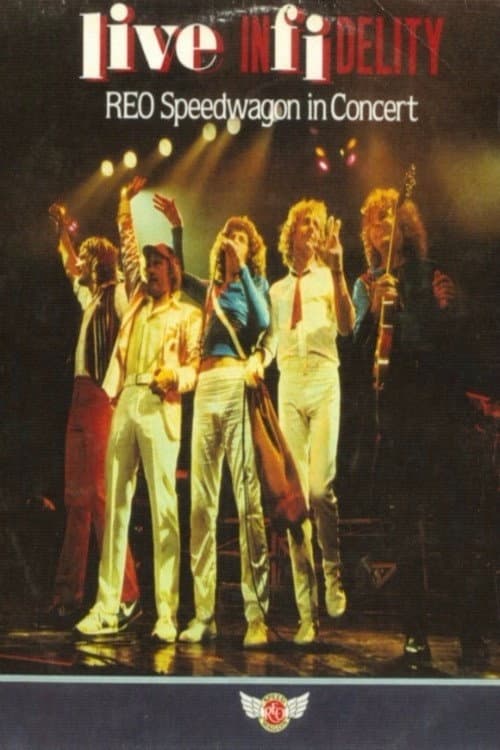 REO Speedwagon - Live Infidelity (1981) poster