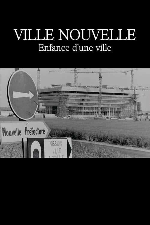 Ville nouvelle : Enfance d'une ville (1975) poster