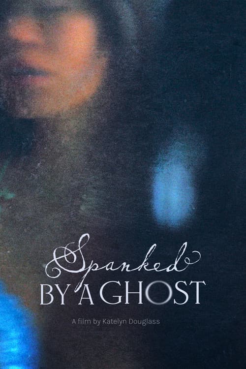 Spanked by a Ghost (2025) poster