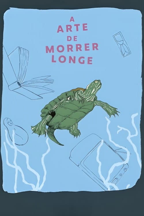 A Arte de Morrer Longe (2020) poster