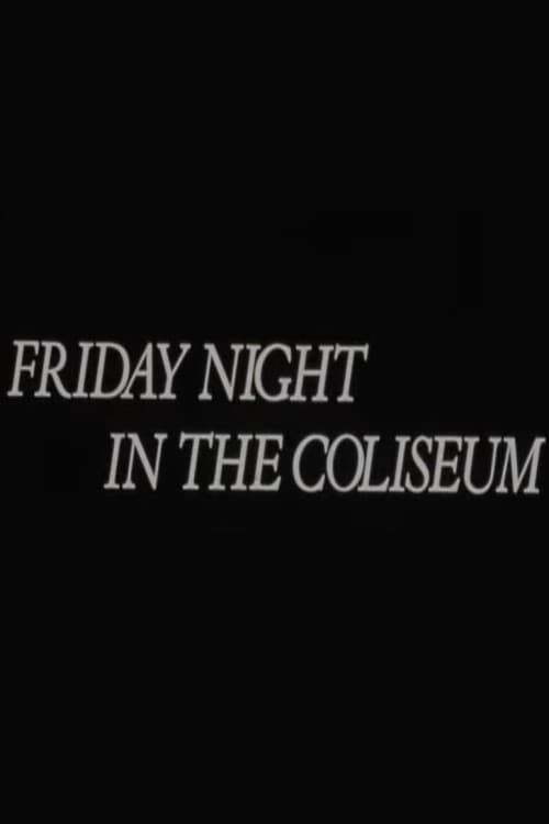 Friday Night in the Coliseum (1972) poster