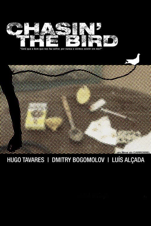 Chasin’ The Bird (2007) poster