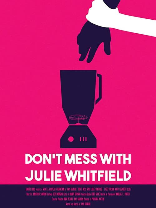 Don't Mess with Julie Whitfield (2017) poster