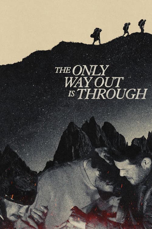 The Only Way Out Is Through (2025) poster